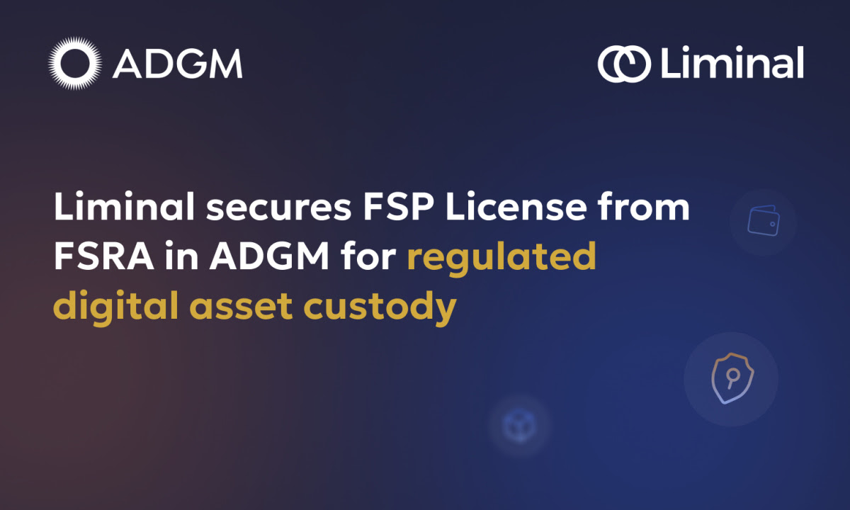 Liminal Custody Cements Digital Asset Custody Dominance with ADGM FSP License